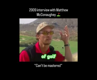 "Alright, Alright" - Matthew McConaughey on Why Golf is The ONE Sport That Can't Be Mastered 🤯