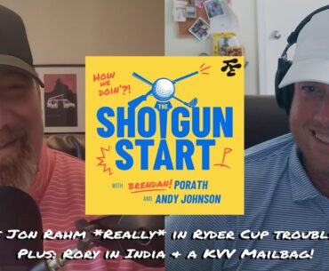 Is Rahm’s Ryder Cup future really in doubt, Stars pop up in India, & KVV Mailbag | The Shotgun Start