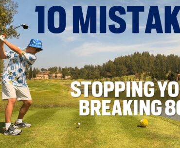 10 Mistakes Stopping You Breaking 80 (as a 10-12 handicapper)