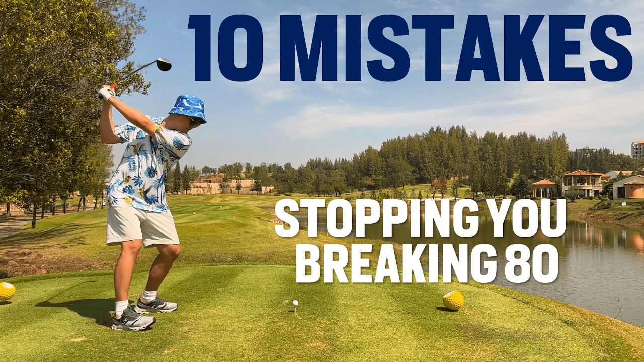 10 Mistakes Stopping You Breaking 80 (as a 10-12 handicapper) 10 Mistakes Stopping You Breaking 80 (as a 10-12 handicapper)
