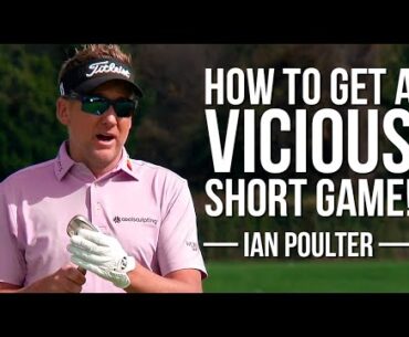 Get a VICIOUS SHORT GAME with 17 Min of Wisdom from Ian Poulter