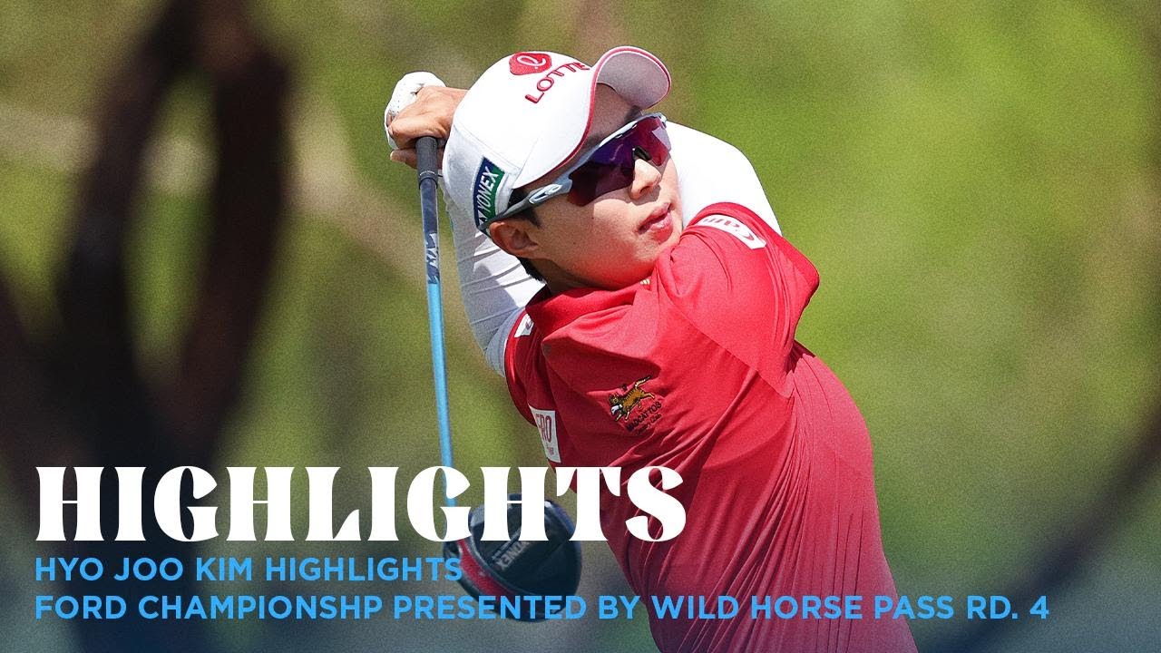 Hyo Joo Kim Highlights | Ford Championship presented by Wild Horse Pass Rd. 4 Hyo Joo Kim Highlights | Ford Championship presented by Wild Horse Pass Rd. 4