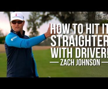 Zach Johnson's Keys to Hitting Driver Straight Every Time