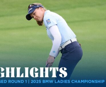 Condensed Rd. 1 | 2025 BMW Ladies Championship Condensed Rd. 1 | 2025 BMW Ladies Championship