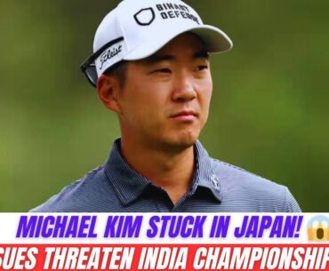 Michael Kim STUCK in Japan Before $4M DP World India Championship! | Visa Chaos Shocks Golf Fans