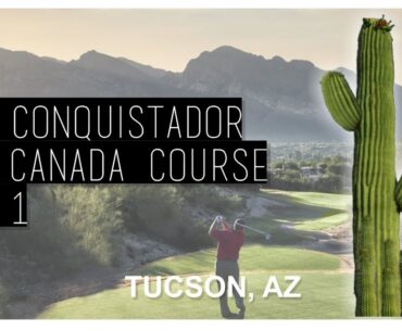 "That's in the desert!" - El Conquistador Cañada Golf Course Pt. 1 - Tucson Arizona