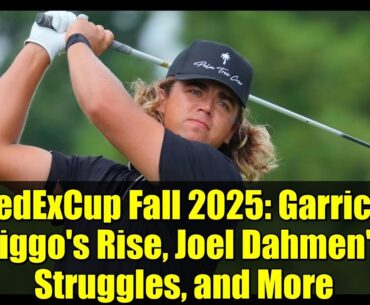 FedExCup Fall 2025: Garrick Higgo's Rise, Joel Dahmen's Struggles, and More