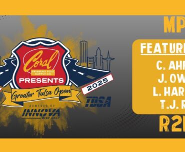 2025 Greater Tulsa Open | MPO | R2F9 | Ahrens, Owens, Harpool, Reel