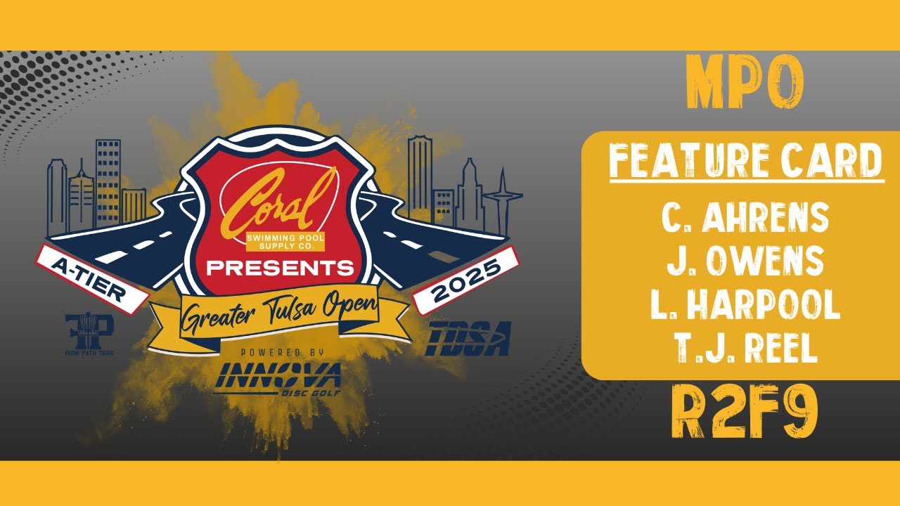 2025 Greater Tulsa Open | MPO | R2F9 | Ahrens, Owens, Harpool, Reel 2025 Greater Tulsa Open | MPO | R2F9 | Ahrens, Owens, Harpool, Reel