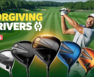 Top 5 Forgiving Drivers That Make Golf Easier in 2025 Top 5 Forgiving Drivers That Make Golf Easier in 2025