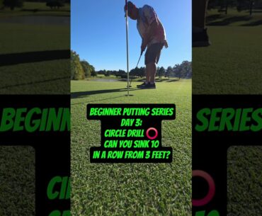 Beginner putting series Day 3: Circle Drill Challenge Sink 10 in a Row in a circle from 3 feet #golf