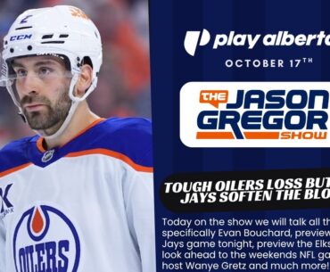 Tough Oilers loss but the Jays soften the blow | The Jason Gregor Show | October 17th, 2025 Tough Oilers loss but the Jays soften the blow | The Jason Gregor Show | October 17th, 2025