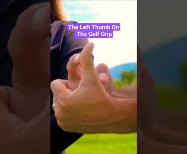 Placement Of Left Thumb On The Golf Grip #golfswing #golf #golftechnique #golftraining #golflife Placement Of Left Thumb On The Golf Grip #golfswing #golf #golftechnique #golftraining #golflife