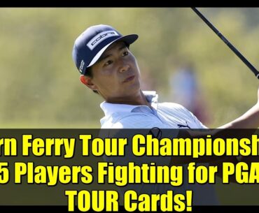 Korn Ferry Tour Championship: 5 Players Fighting for PGA TOUR Cards!