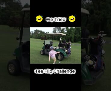 The Good Good Golf Tee Flip Challenge? It was tough The Good Good Golf Tee Flip Challenge? It was tough