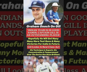 Indian Team In Safe Hands l cricket videos l Legend Gooch Praise #shortvideo #cricket