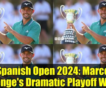 Spanish Open 2024: Marco Penge's Dramatic Playoff Win | Golf Highlights