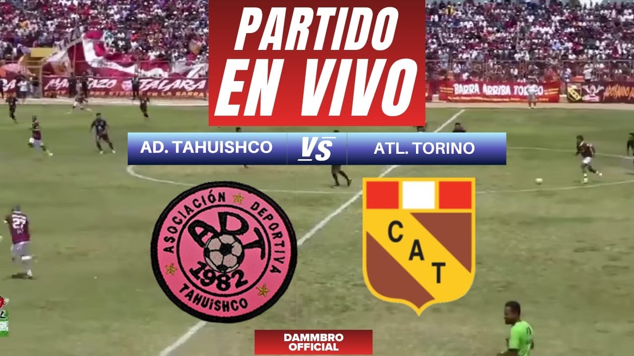 AD TAHUISHCO VS ATLÉTICO TORINO POR LOS CUARTOS DE FINAL DE LA COPA PERÚ AD TAHUISHCO VS ATLÉTICO TORINO POR LOS CUARTOS DE FINAL DE LA COPA PERÚ