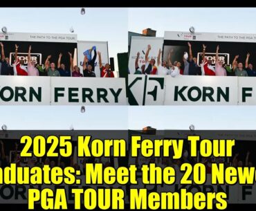 2025 Korn Ferry Tour Graduates: Meet the 20 Newest PGA TOUR Members