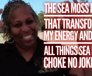 THE SEA MOSS DRINK THAT TRANSFORMED MY ENERGY AND SKIN! ALL THINGS SEA MOSS! - CHOKE NO JOKE LIVE