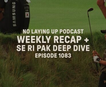 Weekly Recap + Se Ri Pak Deep Dive | NLU Pod, Ep 1083
