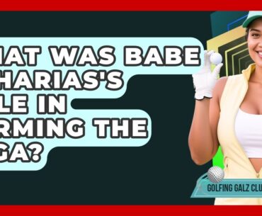 What Was Babe Zaharias's Role In Forming The LPGA? - Golfing Galz Club