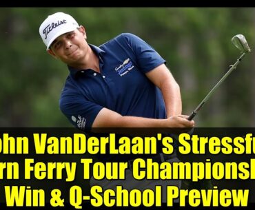 John VanDerLaan's Stressful Korn Ferry Tour Championship Win & Q-School Preview | PGA TOUR 2026
