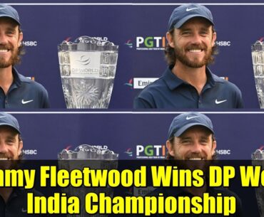 Tommy Fleetwood Wins DP World India Championship   Golf Highlights