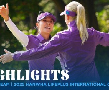 World Team Highlights | 2025 Hanhwa LIFEPLUS International Crown Day 1 World Team Highlights | 2025 Hanhwa LIFEPLUS International Crown Day 1