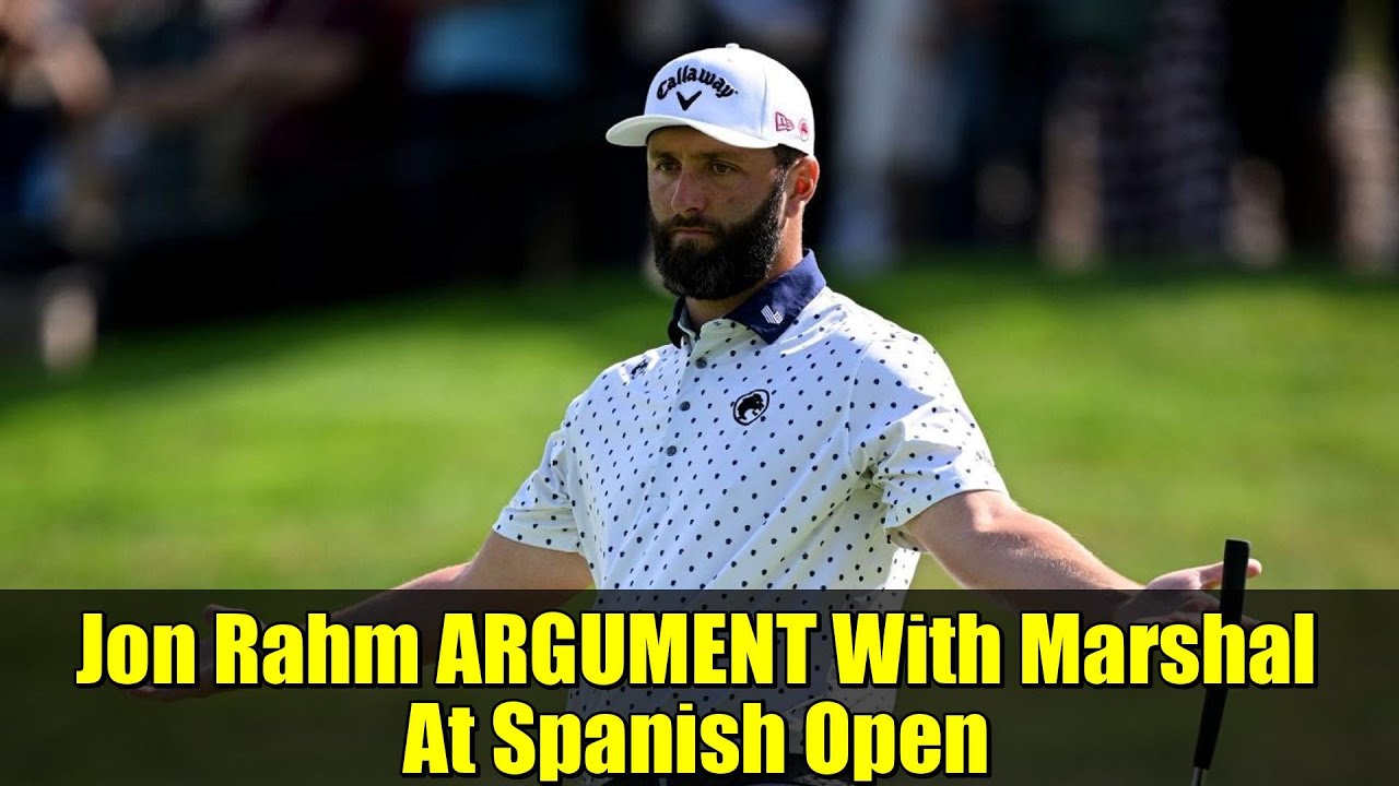 Jon Rahm ARGUMENT With Marshal At Spanish Open | Tense Ryder Cup Aftermath Jon Rahm ARGUMENT With Marshal At Spanish Open | Tense Ryder Cup Aftermath