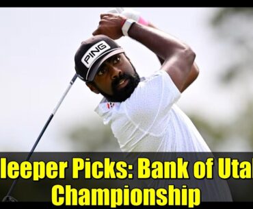 Sleeper Picks: Bank of Utah Championship | PGA TOUR Golf Predictions