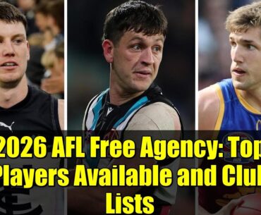 2026 AFL Free Agency: Top Players Available and Club Lists