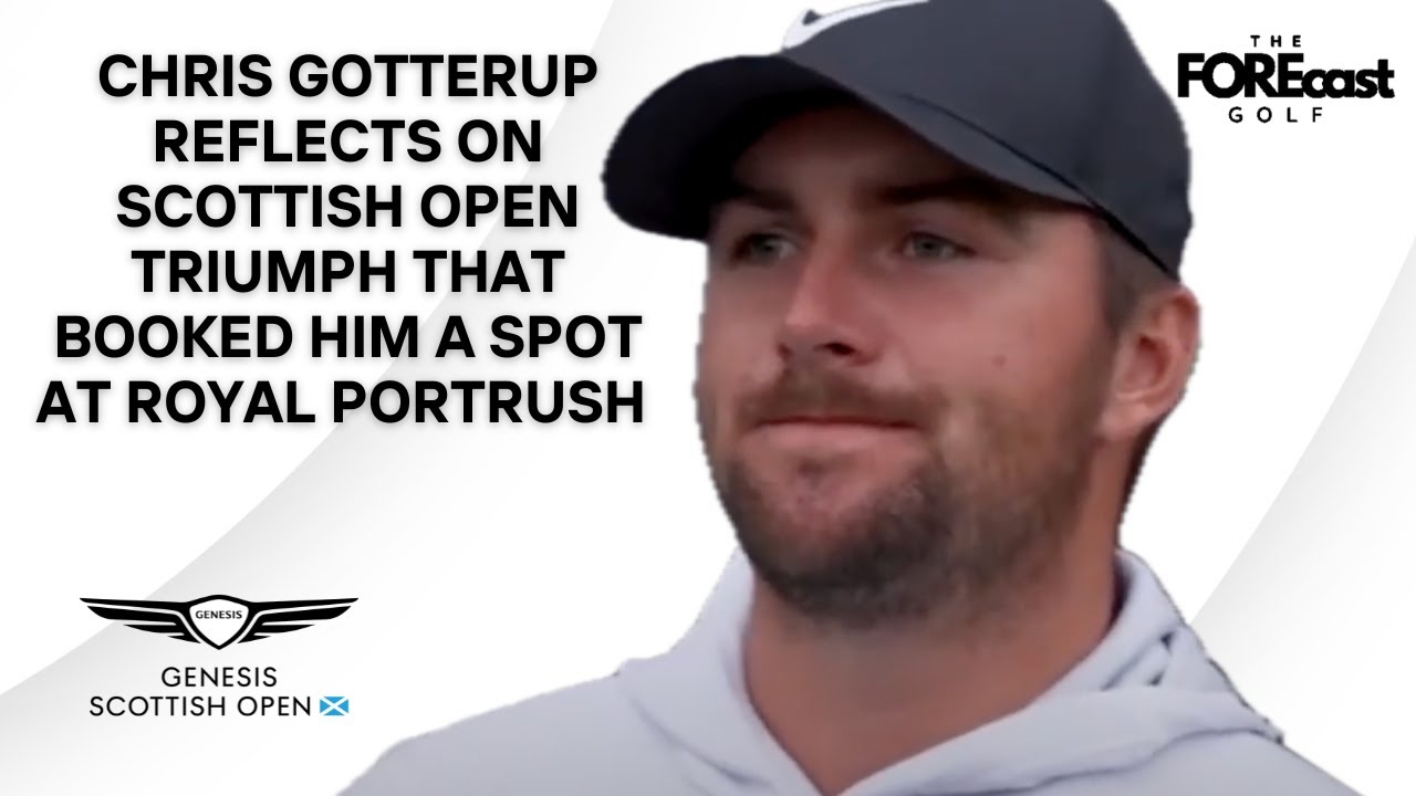 Chris Gotterup Emotionally Reflects On ‘Really Fulfilling’ Scottish Open Triumph Chris Gotterup Emotionally Reflects On 'Really Fulfilling' Scottish Open Triumph