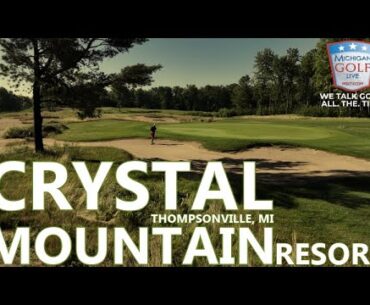 Crystal Mountain Resort - A Northern Michigan Beauty - 2024 MGL TV