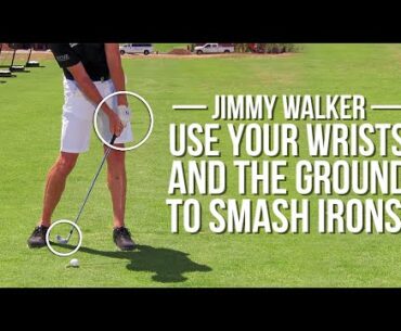 Jimmy Walker - Use Your Wrists and Ground to SMASH Your Irons