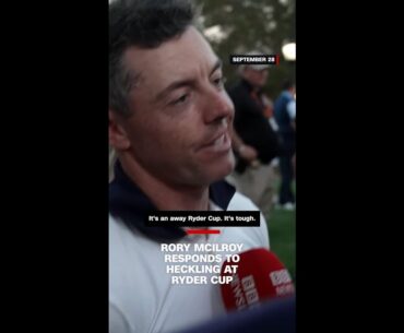 Rory McIlroy responds to heckling at Ryder Cup