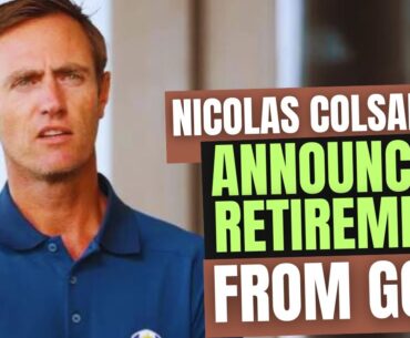 Nicolas Colsaerts Announces Retirement | Ryder Cup Hero Ends Legendary Golf Career
