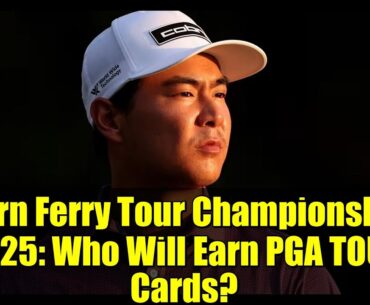 Korn Ferry Tour Championship 2025: Who Will Earn PGA TOUR Cards? Korn Ferry Tour Championship 2025: Who Will Earn PGA TOUR Cards?