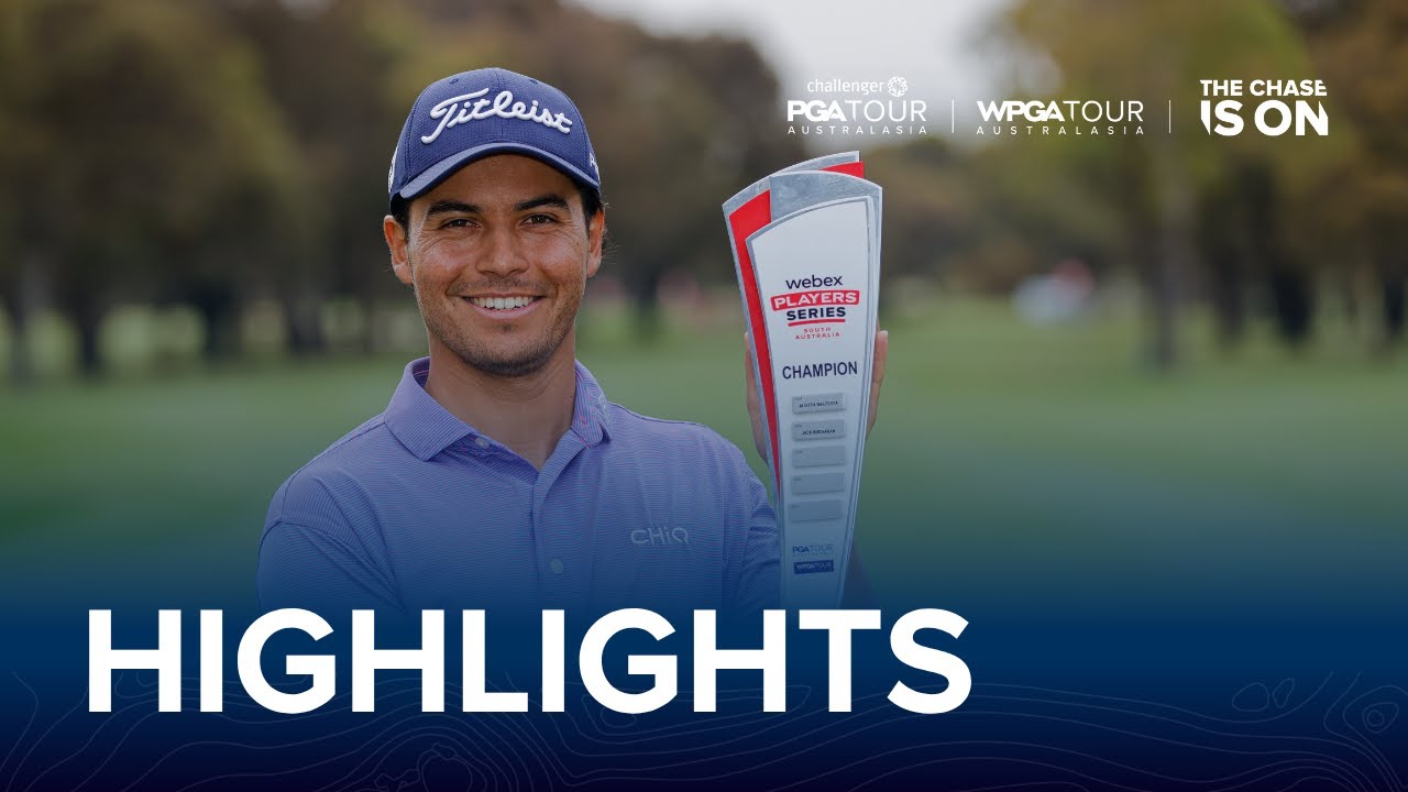 2025 Webex Players Series South Australia | Final Round Highlights 2025 Webex Players Series South Australia | Final Round Highlights