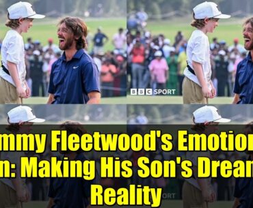 Tommy Fleetwood's Emotional Win: Making His Son's Dream a Reality
