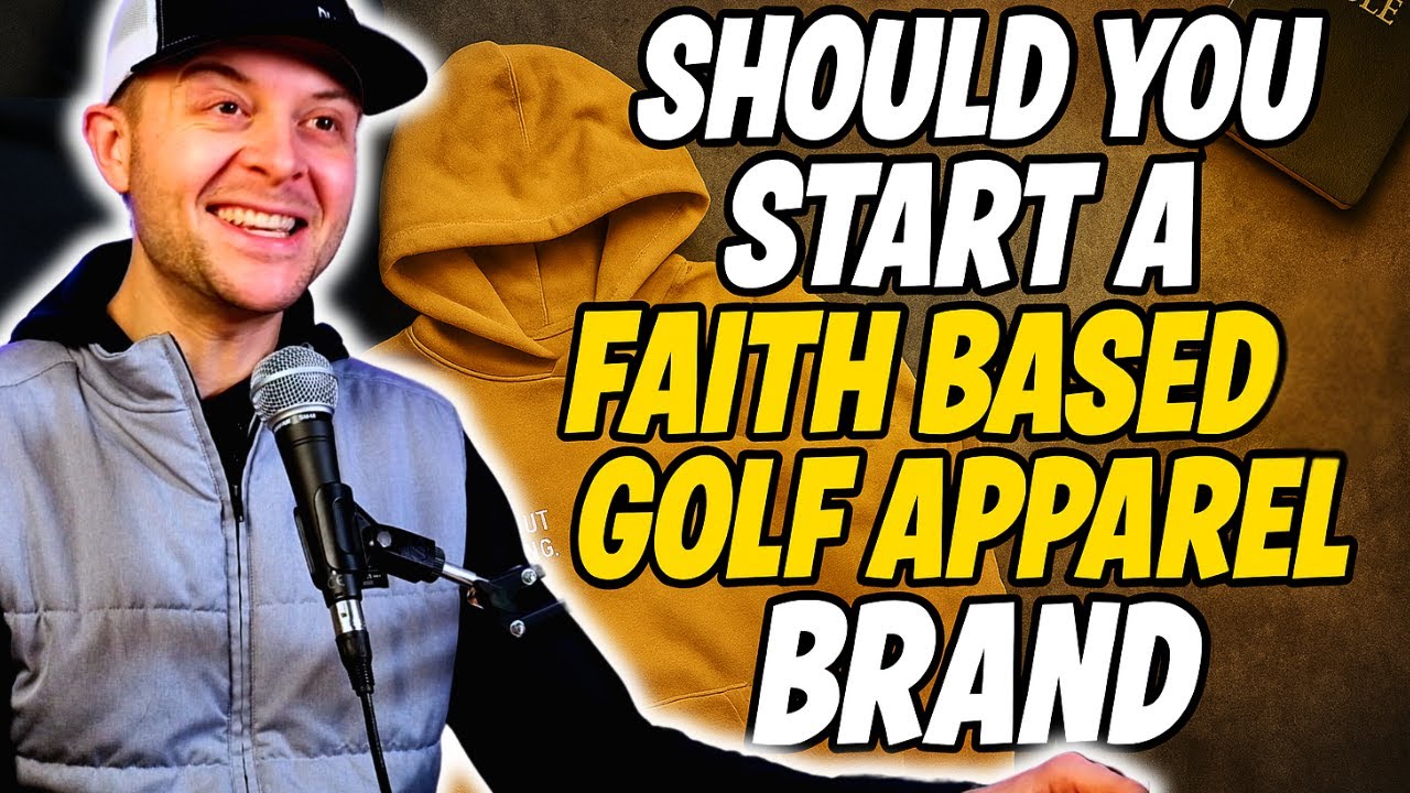 Should You Start a Faith Based Golf Apparel Brand Should You Start a Faith Based Golf Apparel Brand