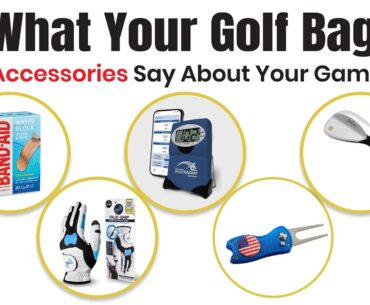 What Your Golf Bag Accessories Say About Your Game