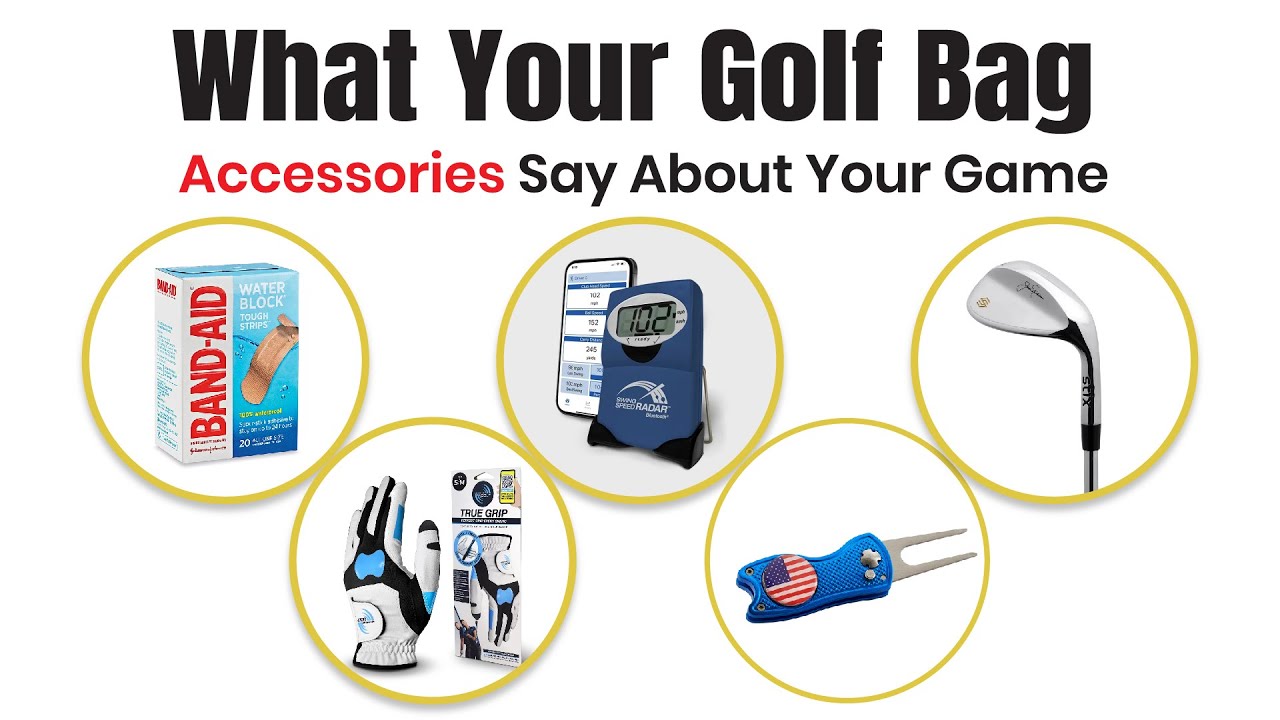 What Your Golf Bag Accessories Say About Your Game What Your Golf Bag Accessories Say About Your Game