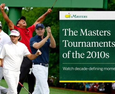 2010 – 2019: The Moments That Defined a Decade at the Masters 2010 – 2019: The Moments That Defined a Decade at the Masters