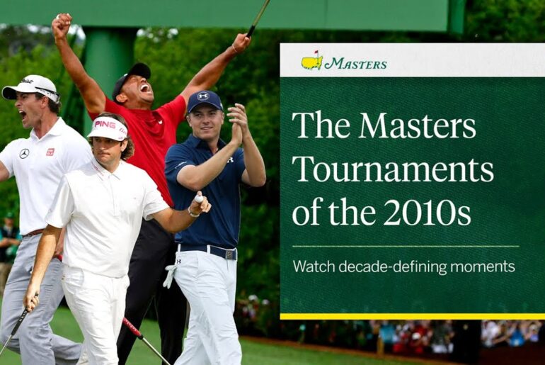 2010 β 2019: The Moments That Defined a Decade at the Masters 2010 β 2019: The Moments That Defined a Decade at the Masters