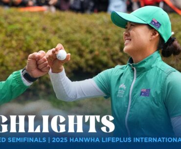 Condensed Semifinals | 2025 Hanwha LIFEPLUS International Crown