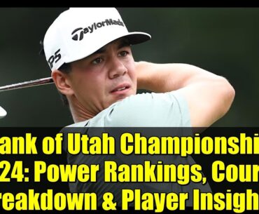 Bank of Utah Championship 2024: Power Rankings, Course Breakdown & Player Insights | PGA TOUR Bank of Utah Championship 2024: Power Rankings, Course Breakdown & Player Insights | PGA TOUR
