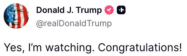 Profile image of Donald J. Trump with an American flag design, tweet reads: "Yes, I'm watching. Congratulations!"