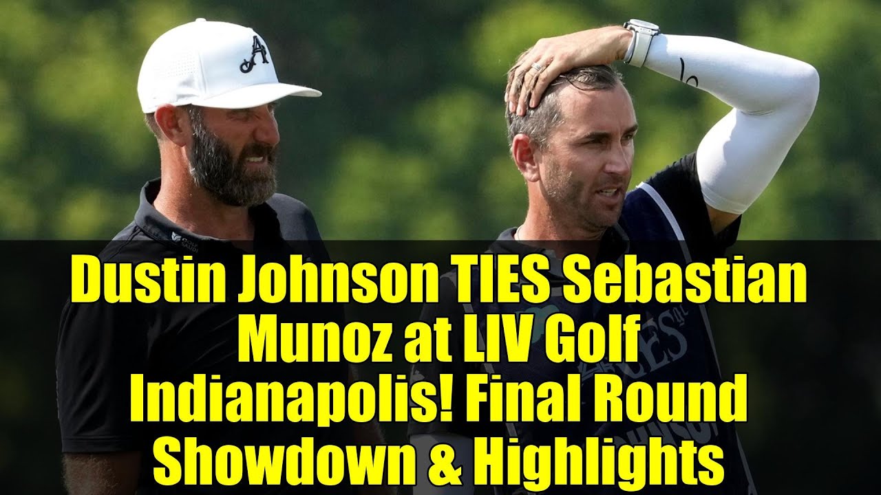 Dustin Johnson TIES Sebastian Munoz at LIV Golf Indianapolis! Final Round Showdown & Highlights Dustin Johnson TIES Sebastian Munoz at LIV Golf Indianapolis! Final Round Showdown & Highlights