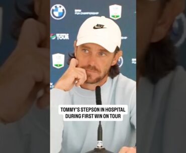 Tommy Fleetwood shares that his stepson was in the hospital when he got his first Tour win.